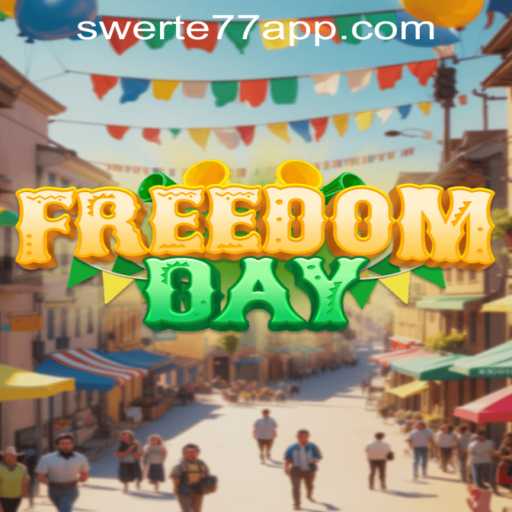 FreedomDay: The Exciting New Game with Keyword 'swerte77'