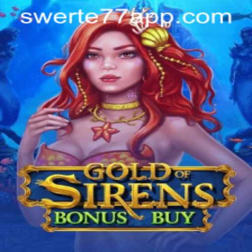 Exploring the Exciting World of GoldofSirensBonusBuy with swerte77